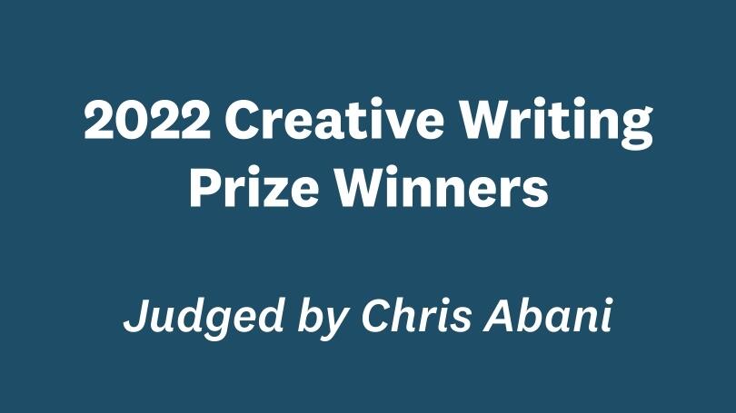2022 Creative Writing Prize Winners  Department of English and Creative  Writing